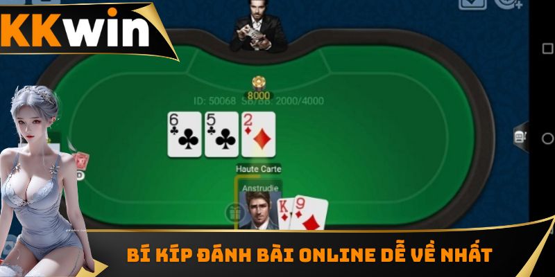 Bí kíp đánh bài online dễ về nhất