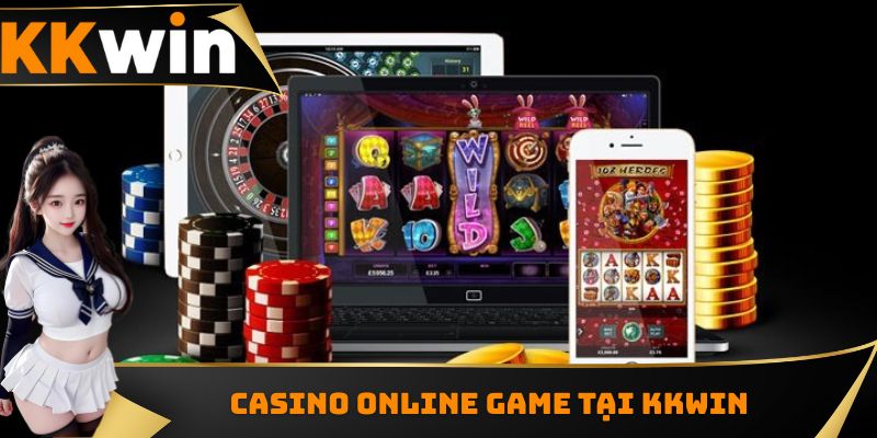 Casino Online Game Tại KKWIN Trải Nghiệm Đỉnh Cao 2025