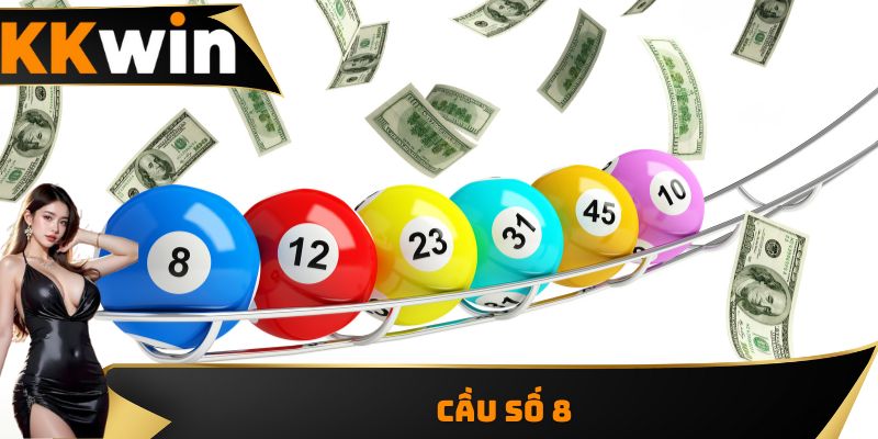 Cầu Số 8 - Soi Cầu Pascal Chính Xác Cho Kỳ Quay Gần Nhất