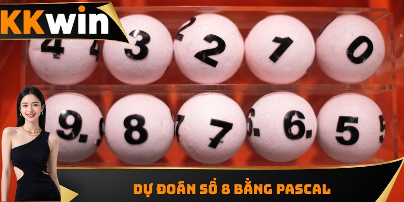 Dự đoán số 8 bằng Pascal