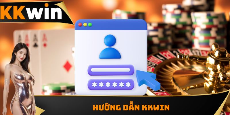 Hướng dẫn sử dụng nạp rút KKWIN