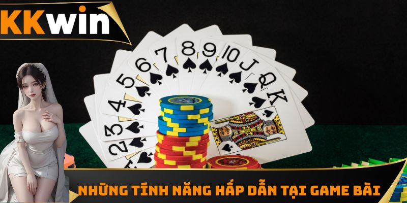 Những tính năng hấp dẫn tại game bài