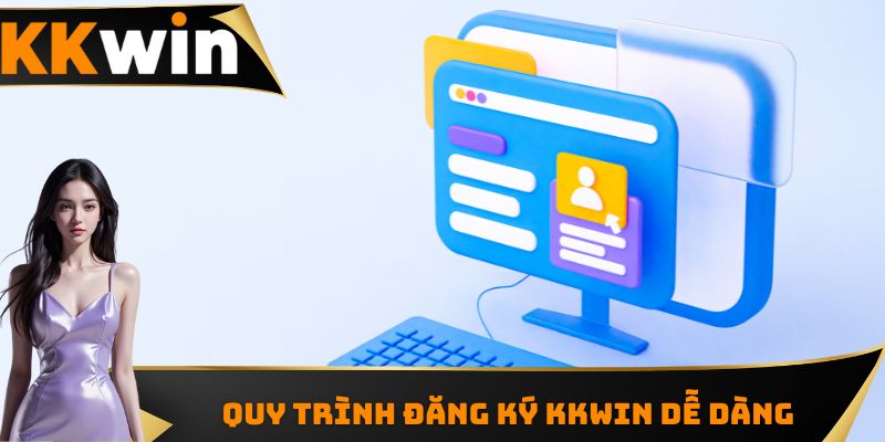 Hướng dẫn KKWIN quy trình đăng ký dễ dàng