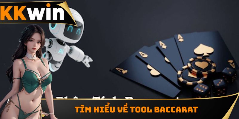 Tìm hiểu về Tool Baccarat